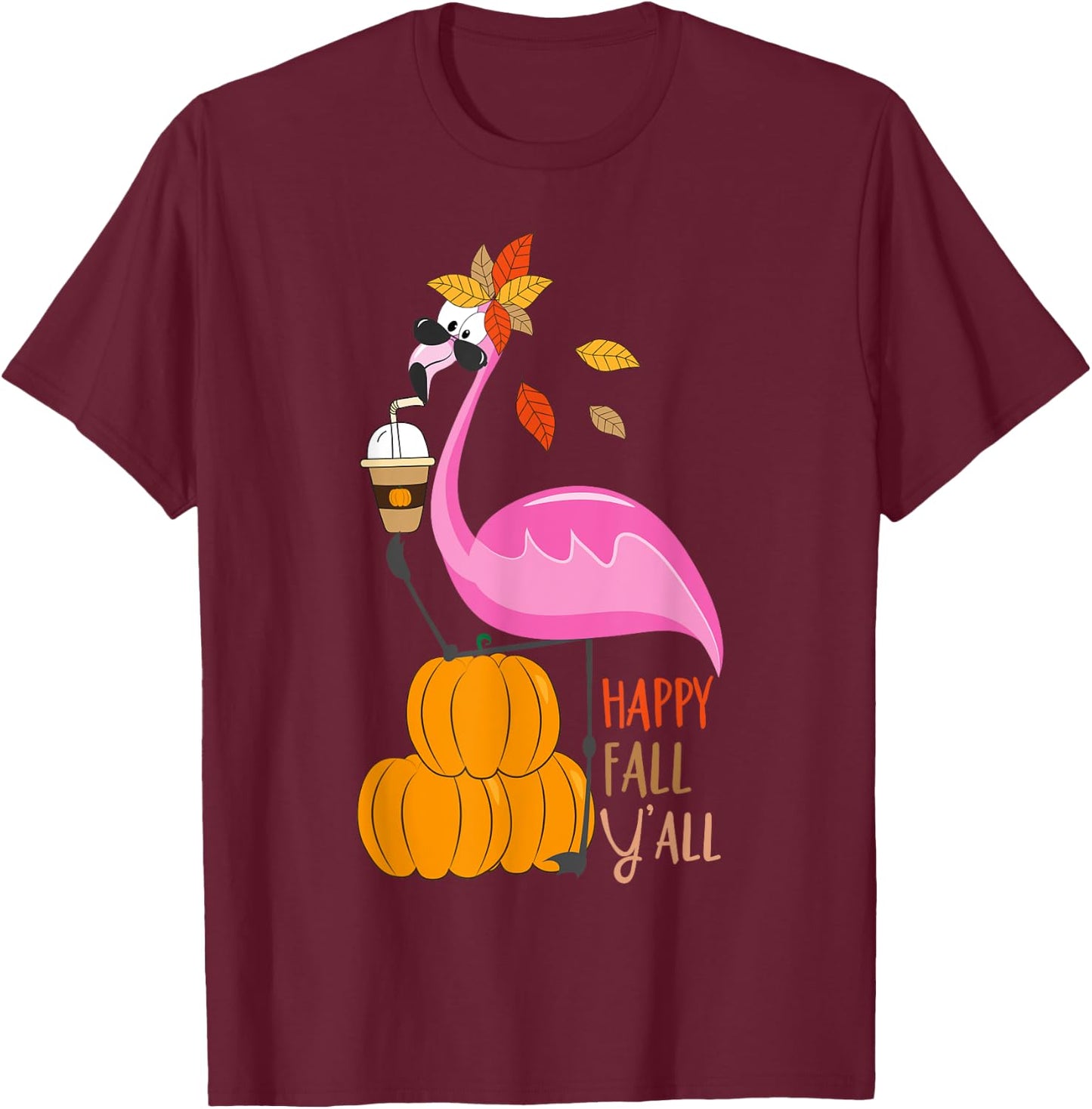 Happy Fall Y'all Pumpkin Flamingo Autumn Graphic T-Shirt - T-Shirt | Maroon