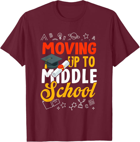 Moving Up To Middle School Elementary School Graduation T-Shirt - T-Shirt | Maroon