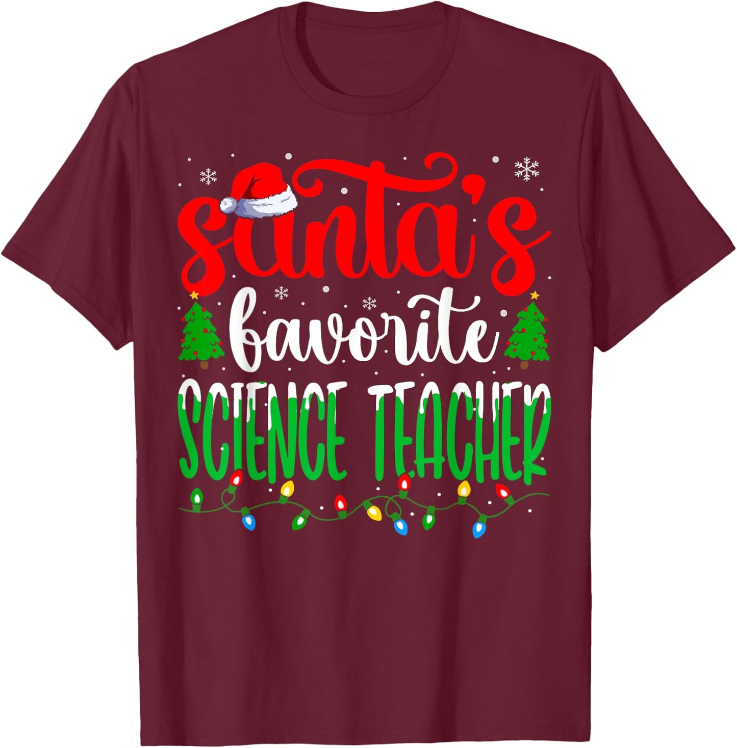 Santa Favorite Science Teacher Funny Teacher Christmas Women T-Shirt - T-Shirt | Maroon