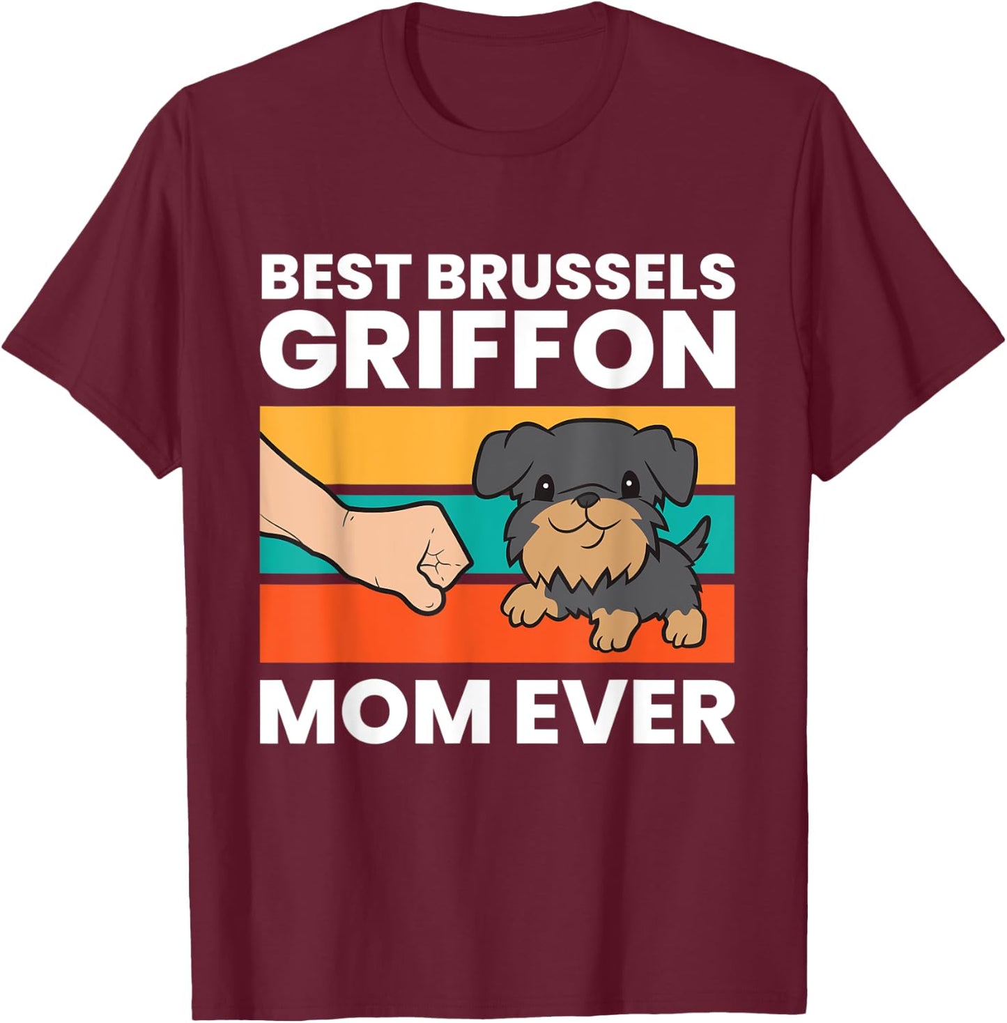 Griffon Bruxellois Dog Mom Best Brussels Griffon Mom Ever Women Kids T-Shirt - T-Shirt | Maroon