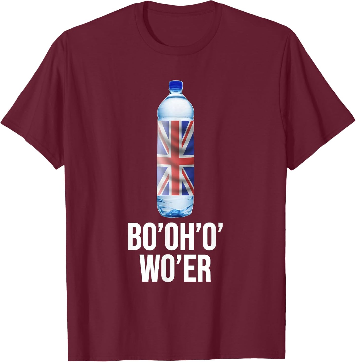 Funny British Accent Joke Bottle of Water T-Shirt - T-Shirt | Maroon