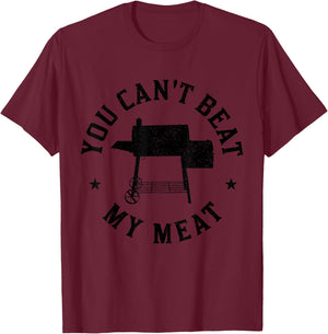 You Can't Beat My Meat BBQ Grilling Chef Funny Grill T-Shirt - T-Shirt | Maroon