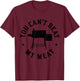 You Can't Beat My Meat BBQ Grilling Chef Funny Grill T-Shirt - T-Shirt | Maroon