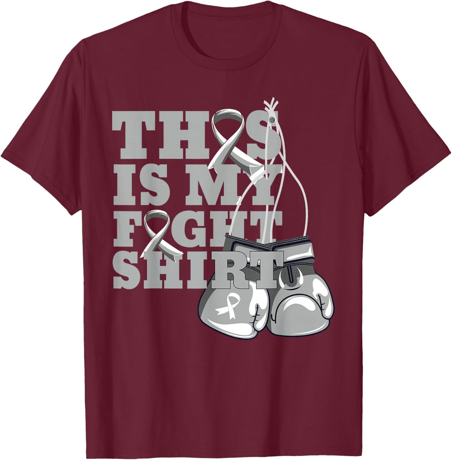 This Is My Fight Shirt Brain Cancer Fighter Support Strong T-Shirt - T-Shirt | Maroon