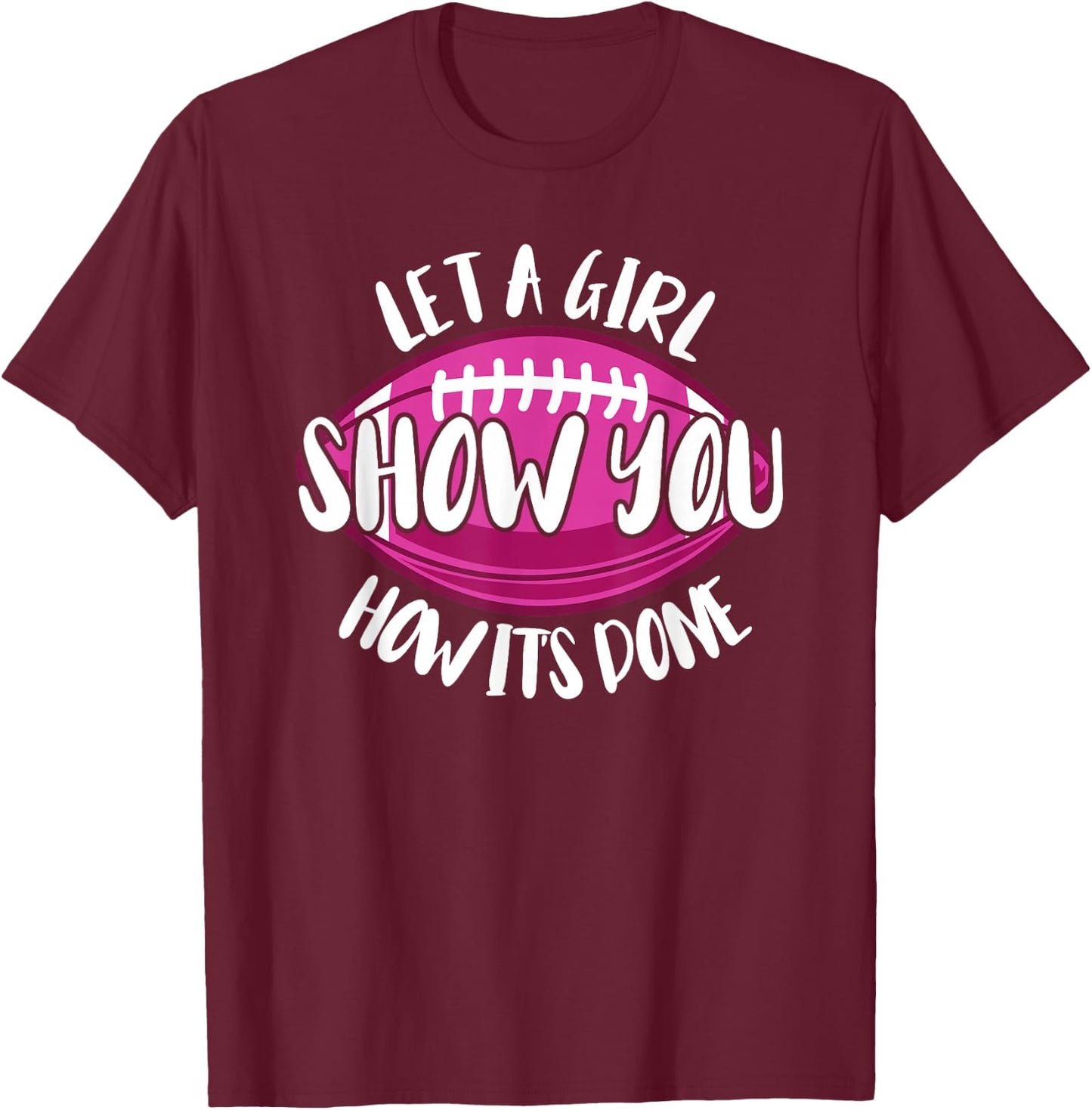 Funny Flag Football Girl T-Shirt - T-Shirt | Maroon