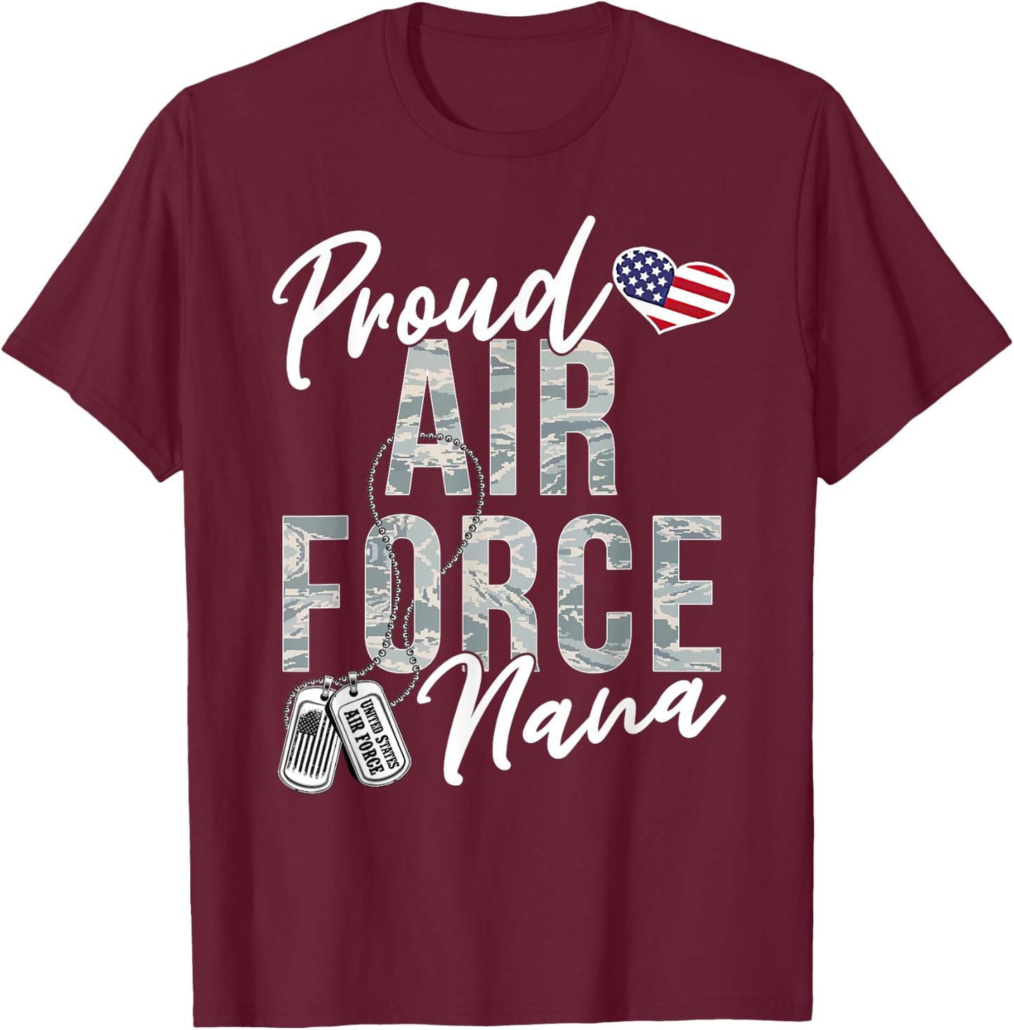 Proud Air Force Nana US Air Force Graduation Nana T-Shirt - T-Shirt | Maroon