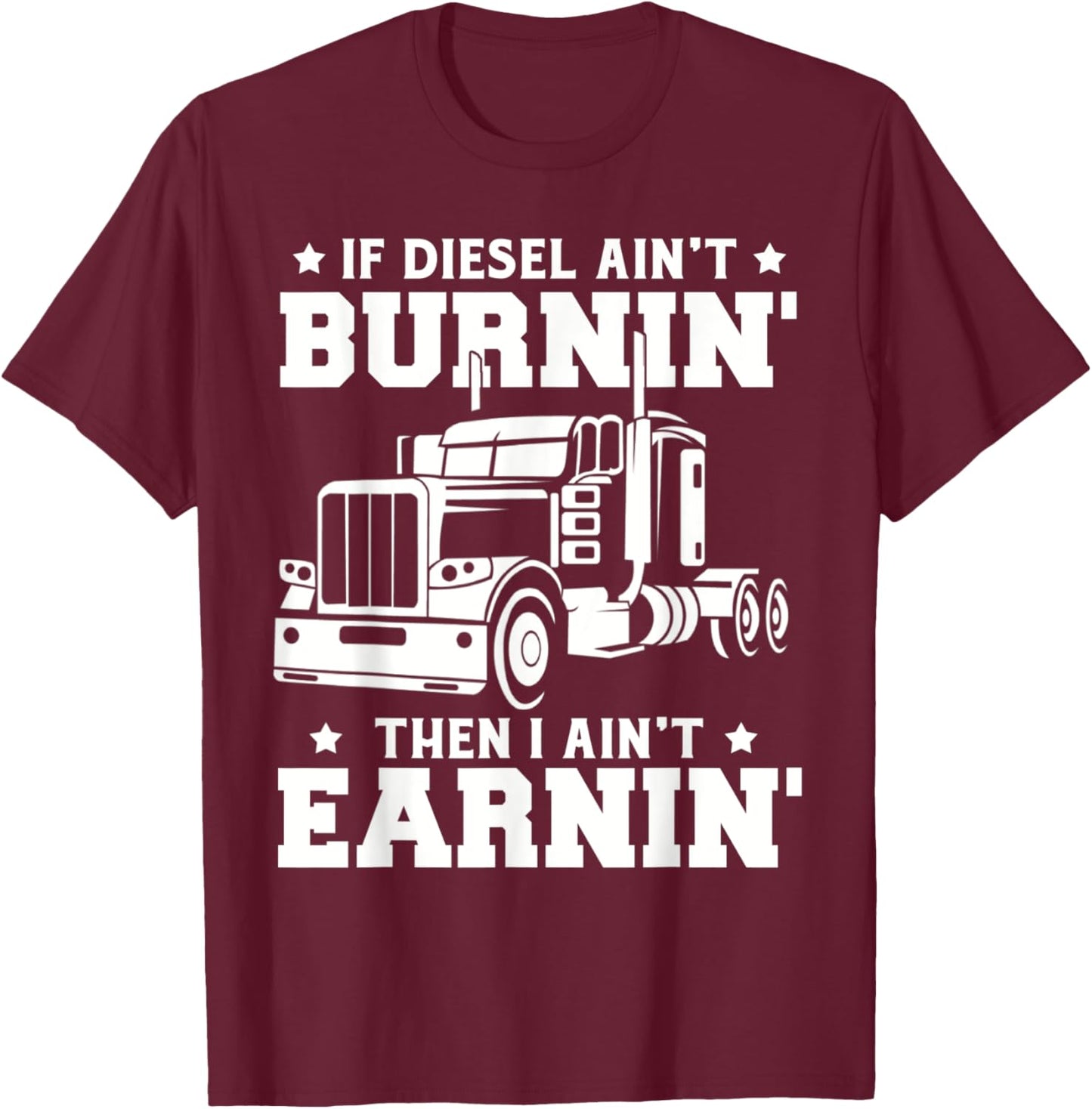Trucker Men Women Big Rig Trucking Truckin' Road Lorry T-Shirt - T-Shirt | Maroon