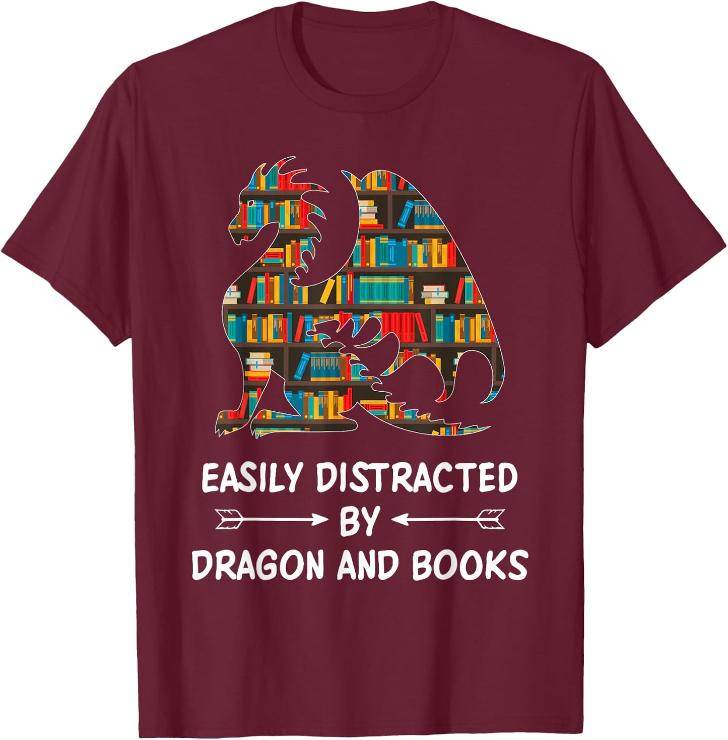 Easily Distracted By Dragons And Books Nerd Dragon T-Shirt - T-Shirt | Maroon