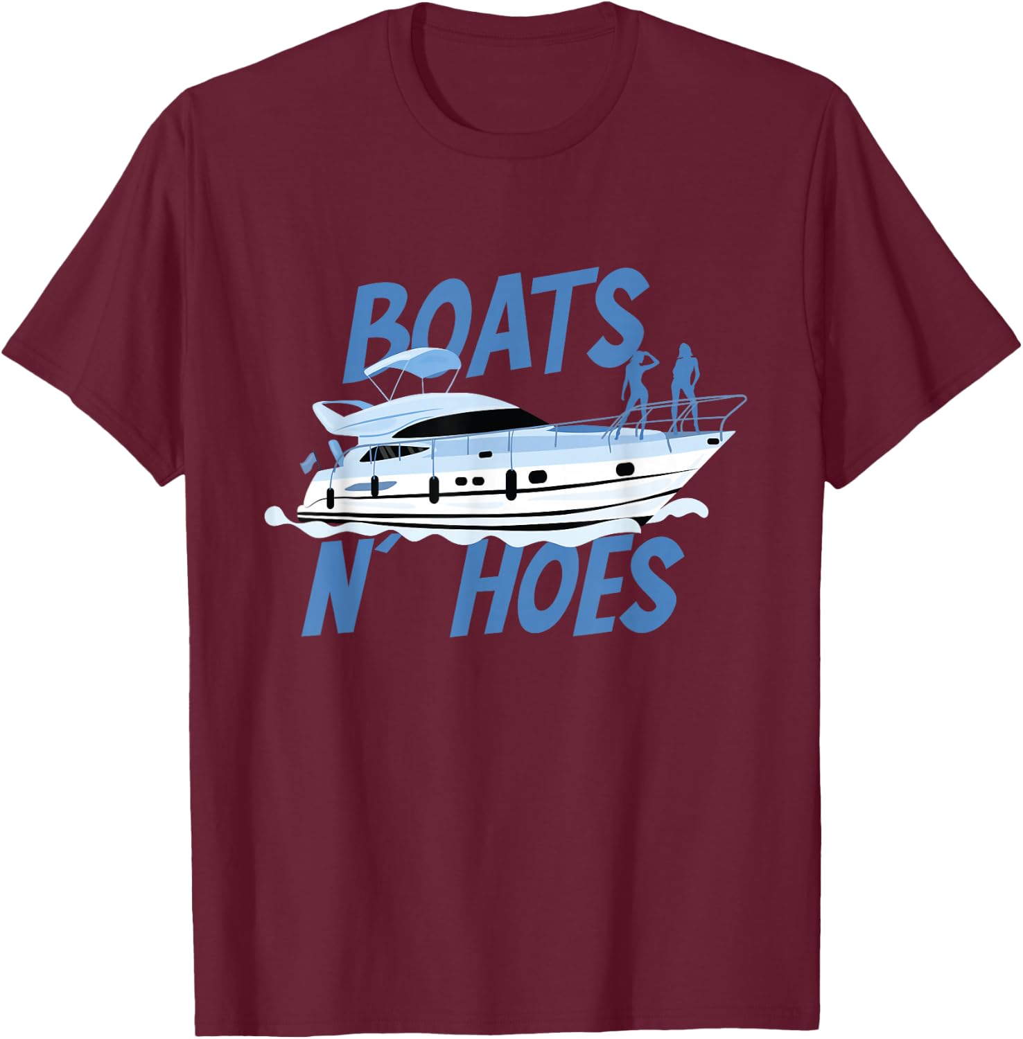 Boats N' Hoes | Yacht Boating | Cruise Ocean T-Shirt - T-Shirt | Maroon