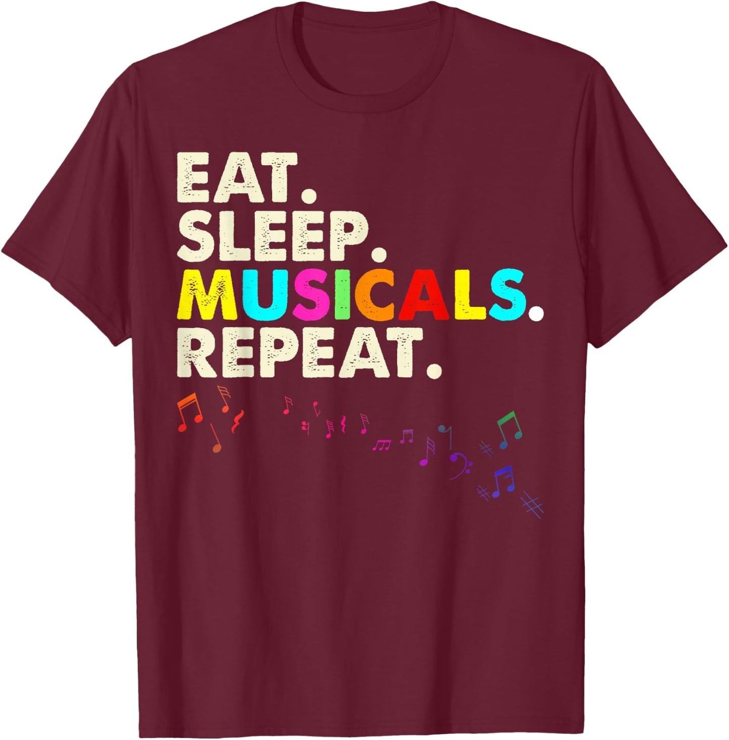 Eat Sleep Musicals Repeat Musical Theatre Gifts Teen T-Shirt - T-Shirt | Maroon