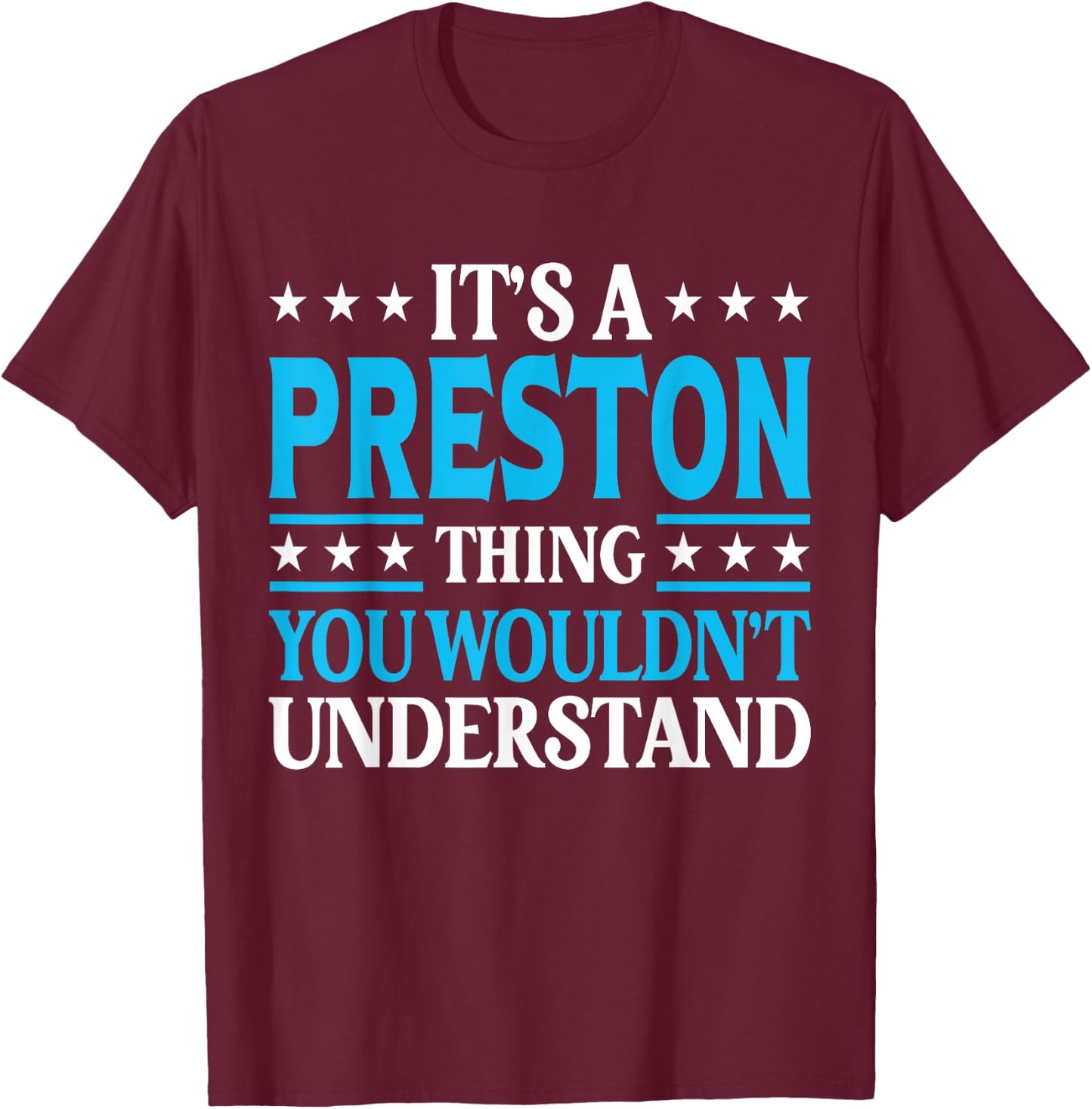Preston Thing Personal Name Funny Preston T-Shirt - T-Shirt | Maroon