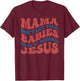 Mamas Don't Let Your Babies Grow Up Without Jesus Funny T-Shirt - T-Shirt | Maroon