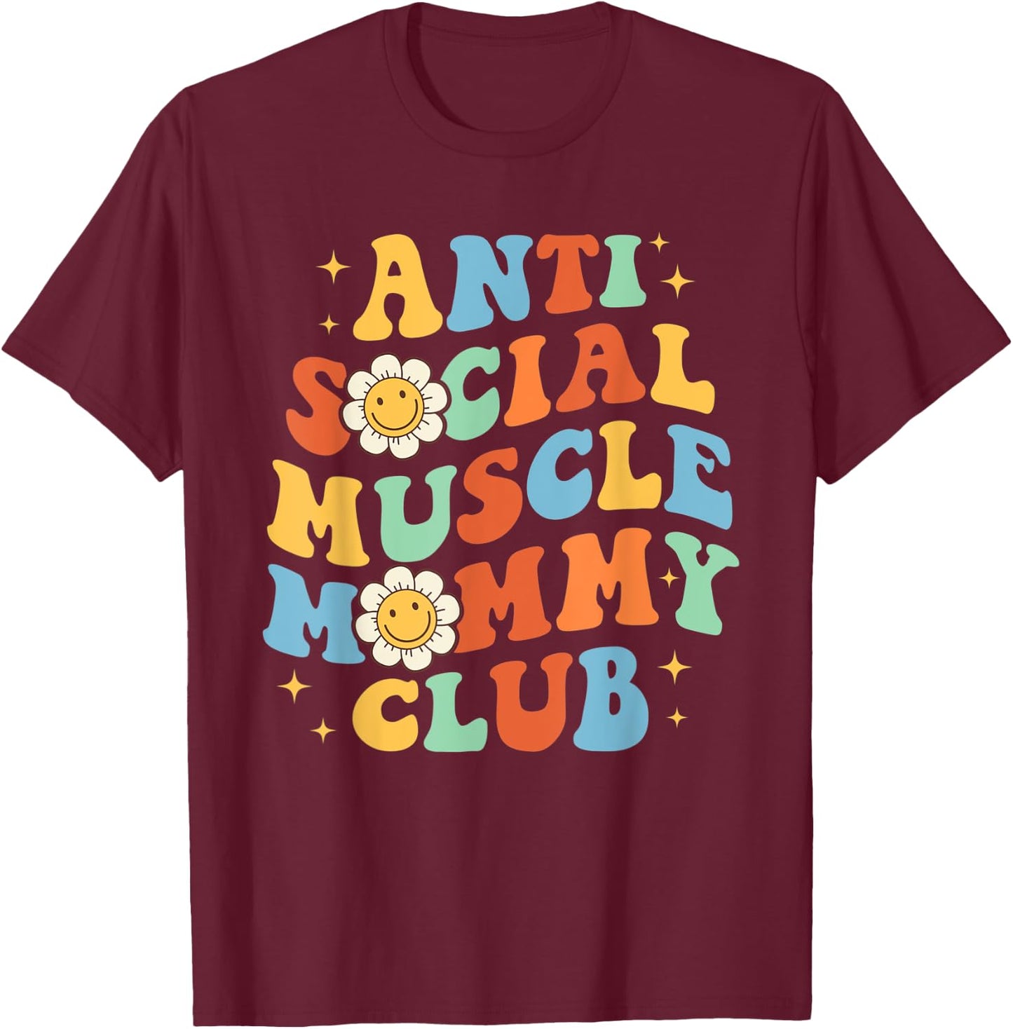 Anti Social Muscle Mommy Club Funny Groovy Pump Cover T-Shirt - T-Shirt | Maroon