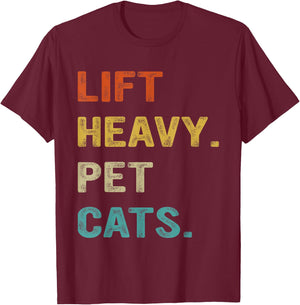 Lift Heavy Pet Cats, Funny Gym, Weightlifter T-Shirt - T-Shirt | Maroon