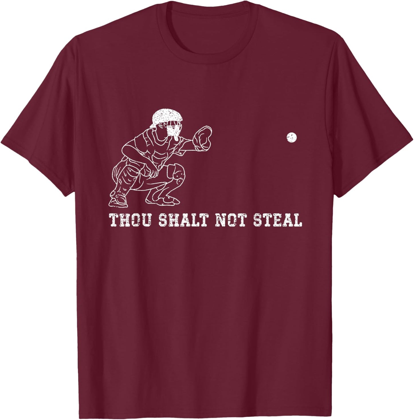 Baseball Catcher Thou Shalt Not Steal Christian Player Coach T-Shirt - T-Shirt | Maroon