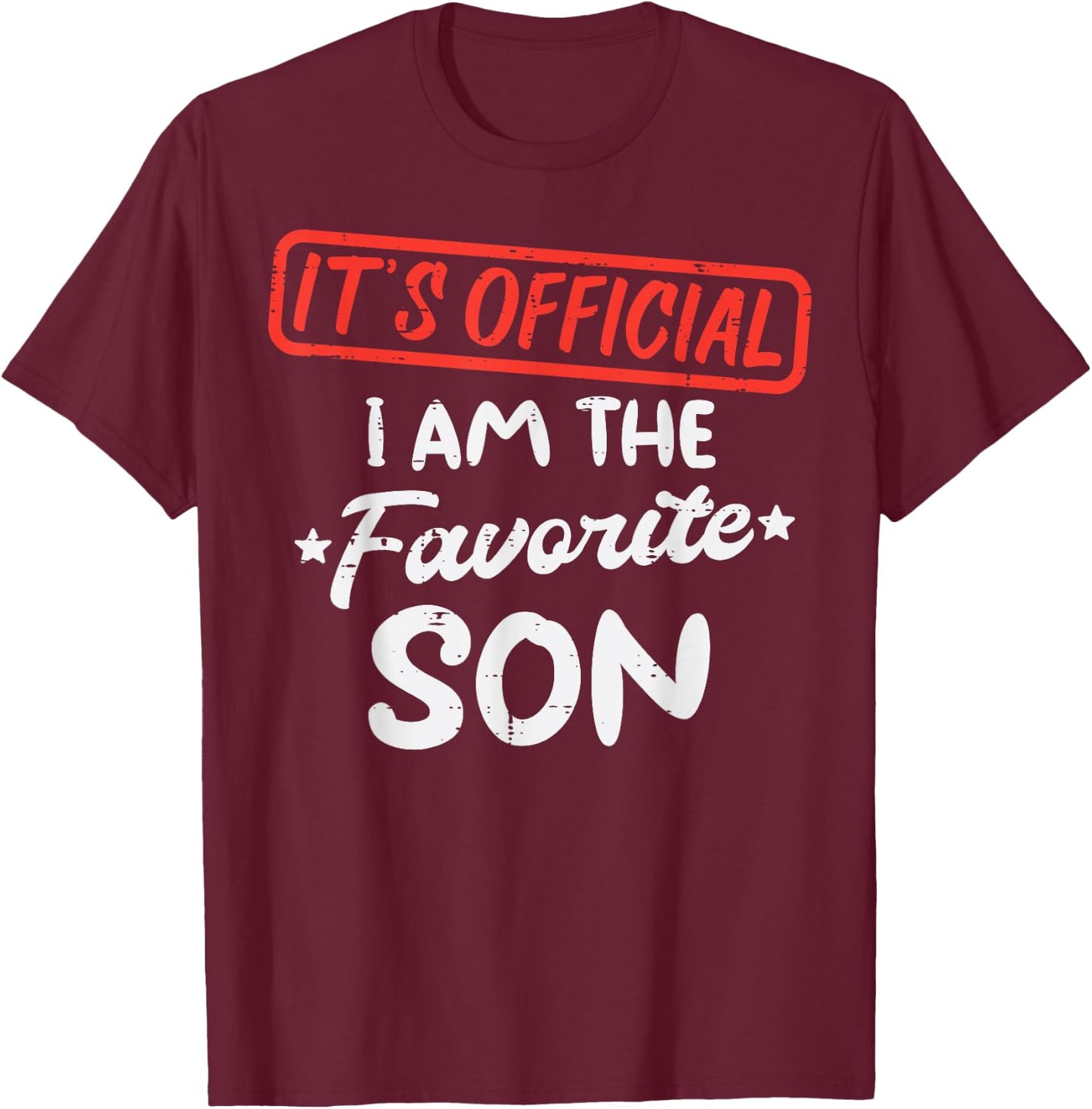 Official Favorite Son Funny Family Men Boys Kids Youth Teen T-Shirt - T-Shirt | Maroon