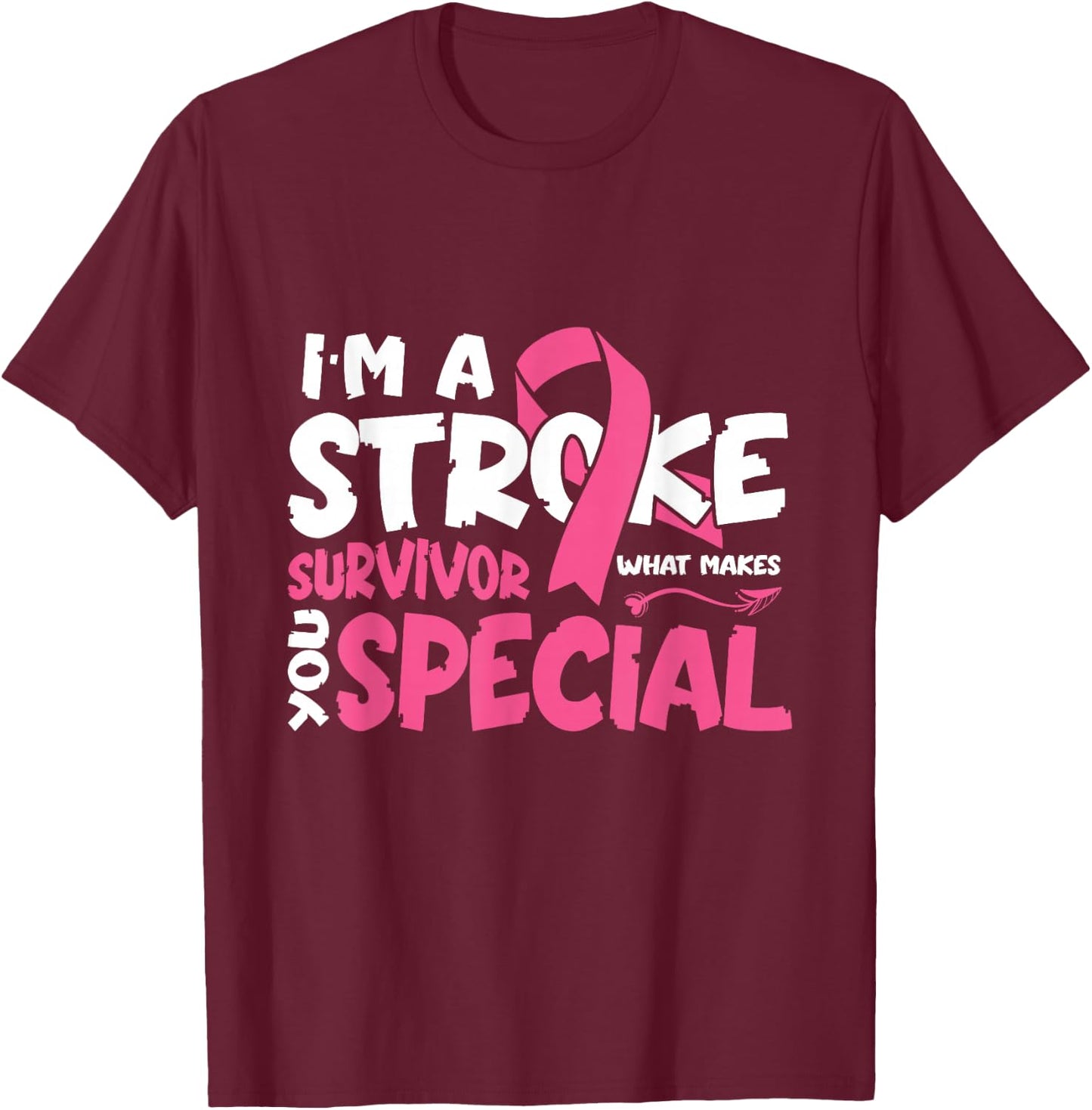 I'm a Stroke Survivor T-Shirt - T-Shirt | Maroon