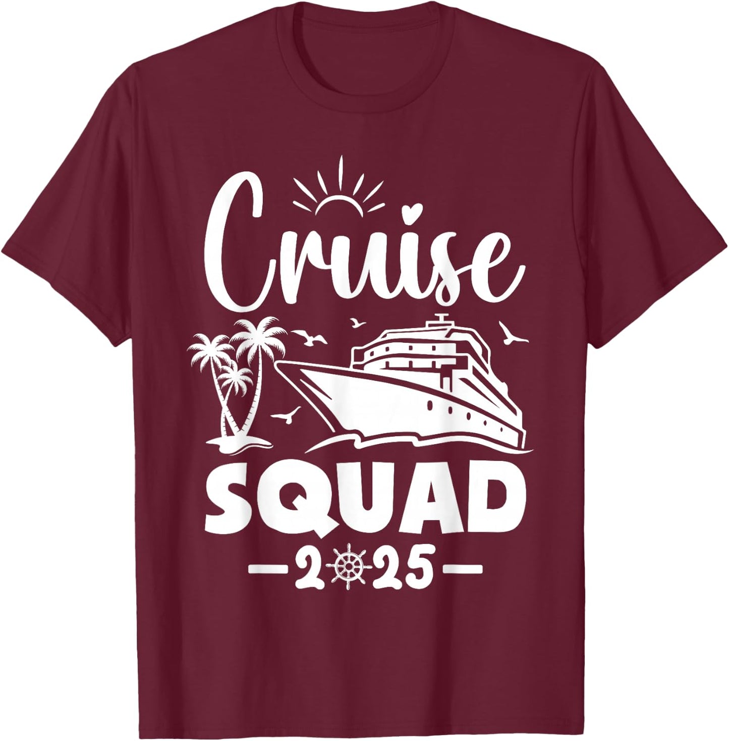 Cruise Squad 2025 Vacation Matching Family T-Shirt - T-Shirt | Maroon