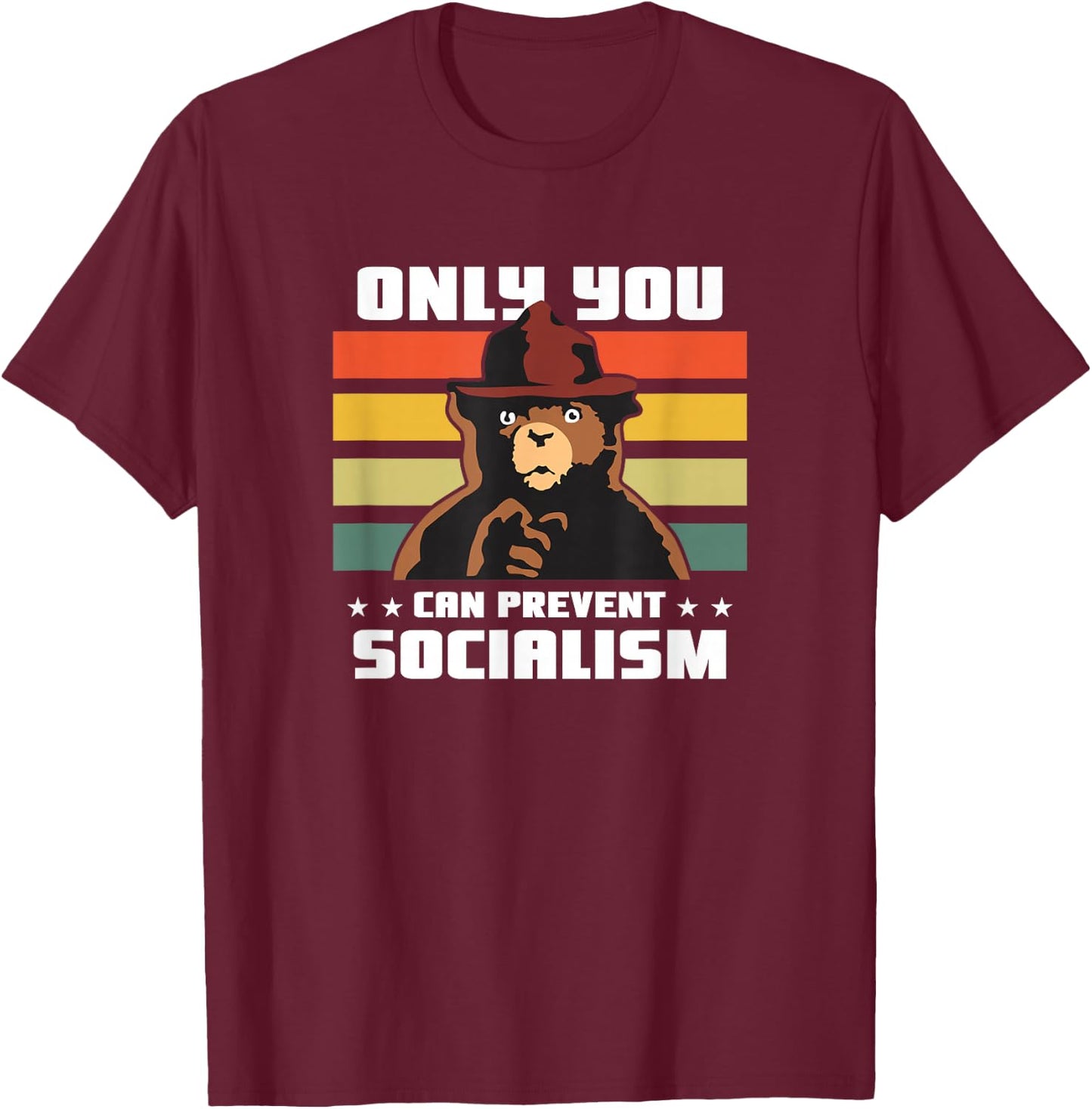 Only You Can Prevent Socialism Camping Vintage Gift T-Shirt - T-Shirt | Maroon