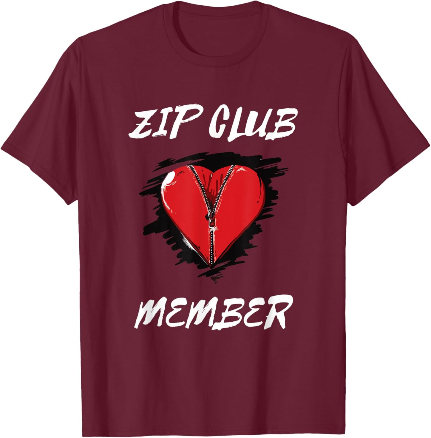 Zip Club Member Heart Patients Survivor Open Heart Surgery T-Shirt - T-Shirt | Maroon