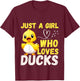 Just A Girl Who Loves Ducks Funny Cute Ducks Lover Girls T-Shirt - T-Shirt | Maroon