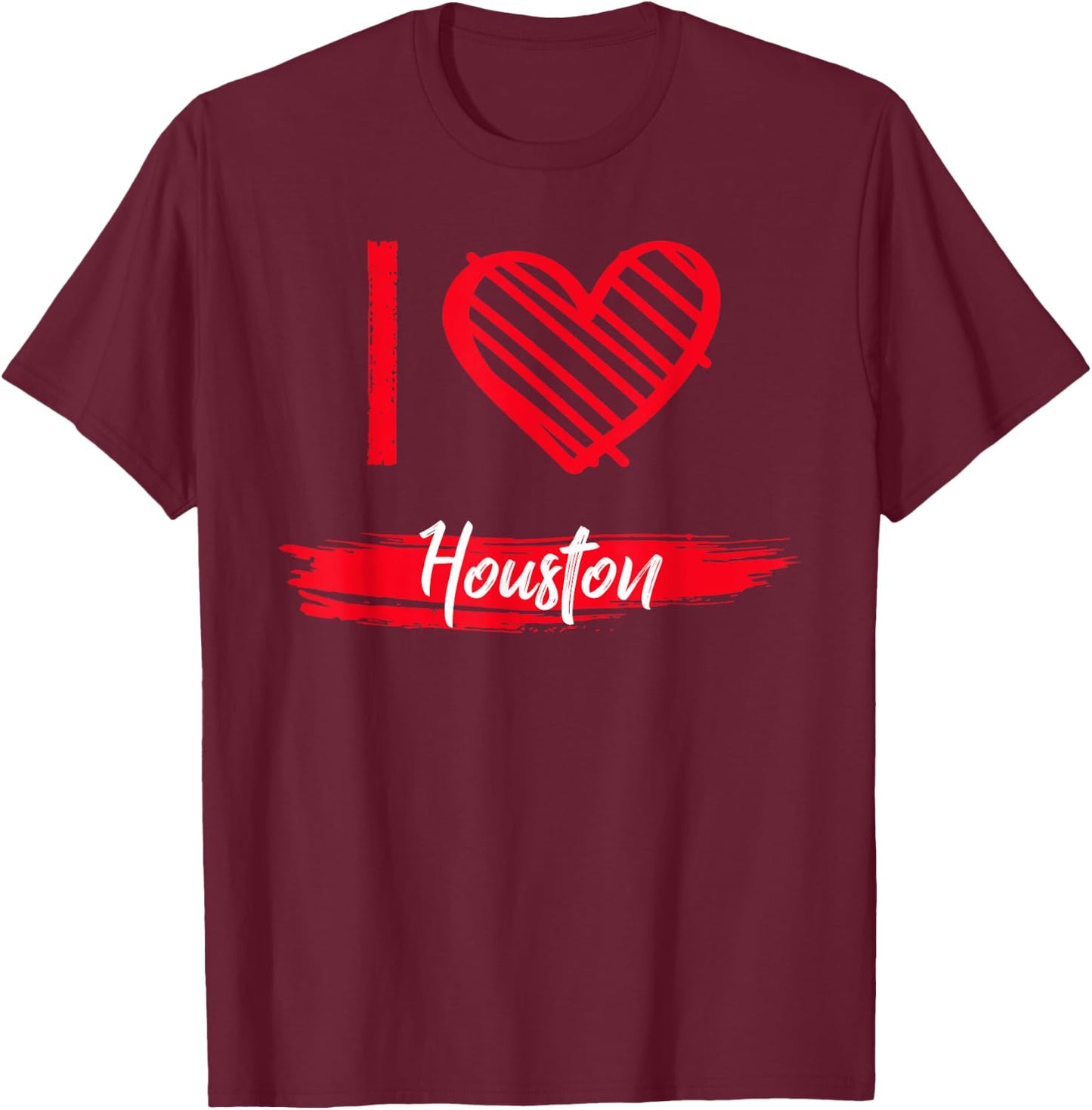 I Love HOUSTON I Heart HOUSTON T-Shirt - T-Shirt | Maroon