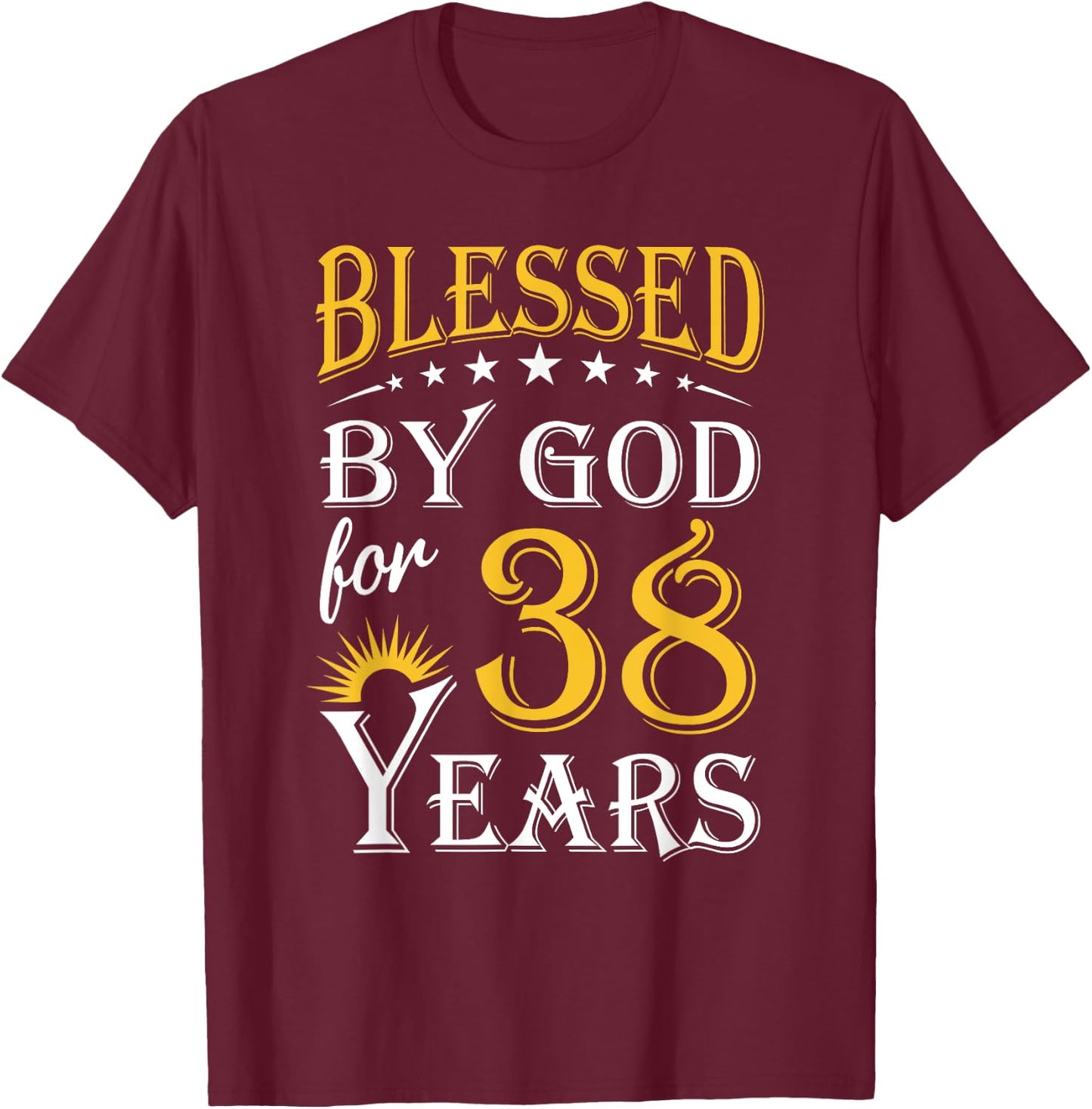 Vintage Blessed by God for 38 years Happy 38th Birthday T-Shirt - T-Shirt | Maroon
