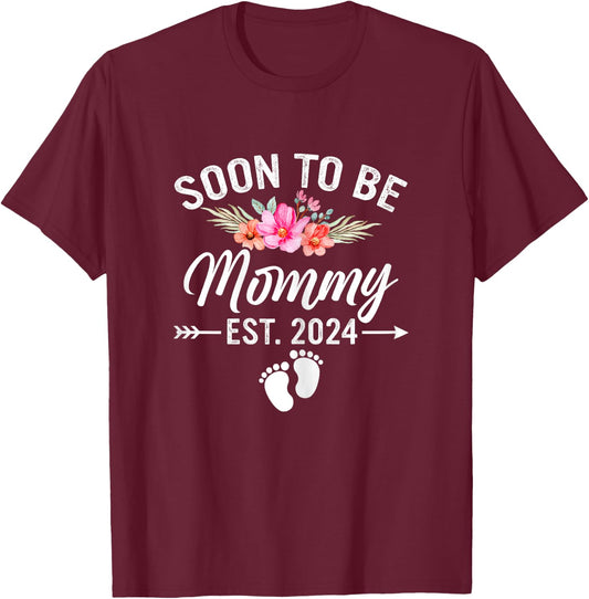 Soon to Be Mommy 2024 Mother's Day First Time Mom Pregnancy T-Shirt - T-Shirt | Maroon