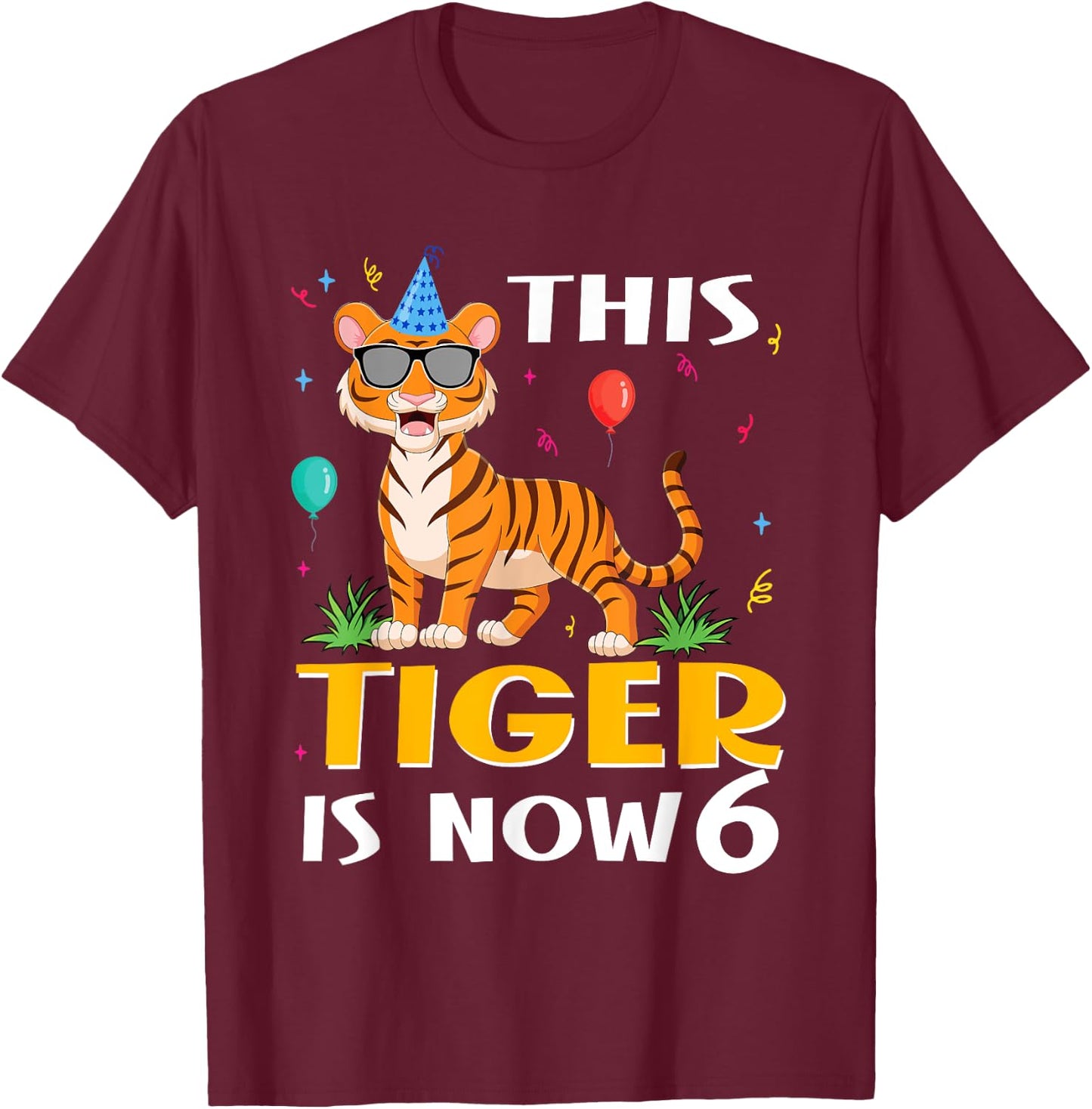 6th Birthday Tiger Design This Tiger Is Now 6 Years Old T-Shirt - T-Shirt | Maroon