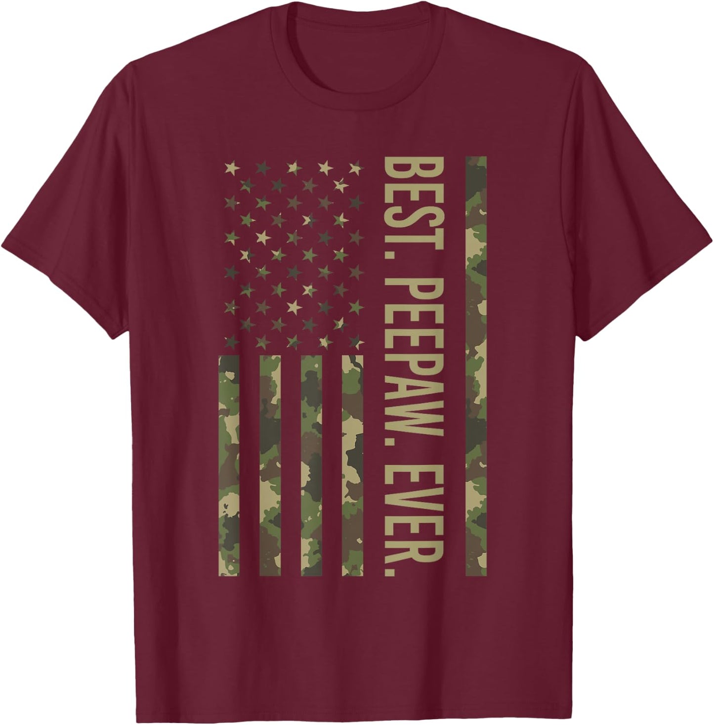 Best Peepaw Ever US American Flag Camo Peepaw Father's Day T-Shirt - T-Shirt | Maroon