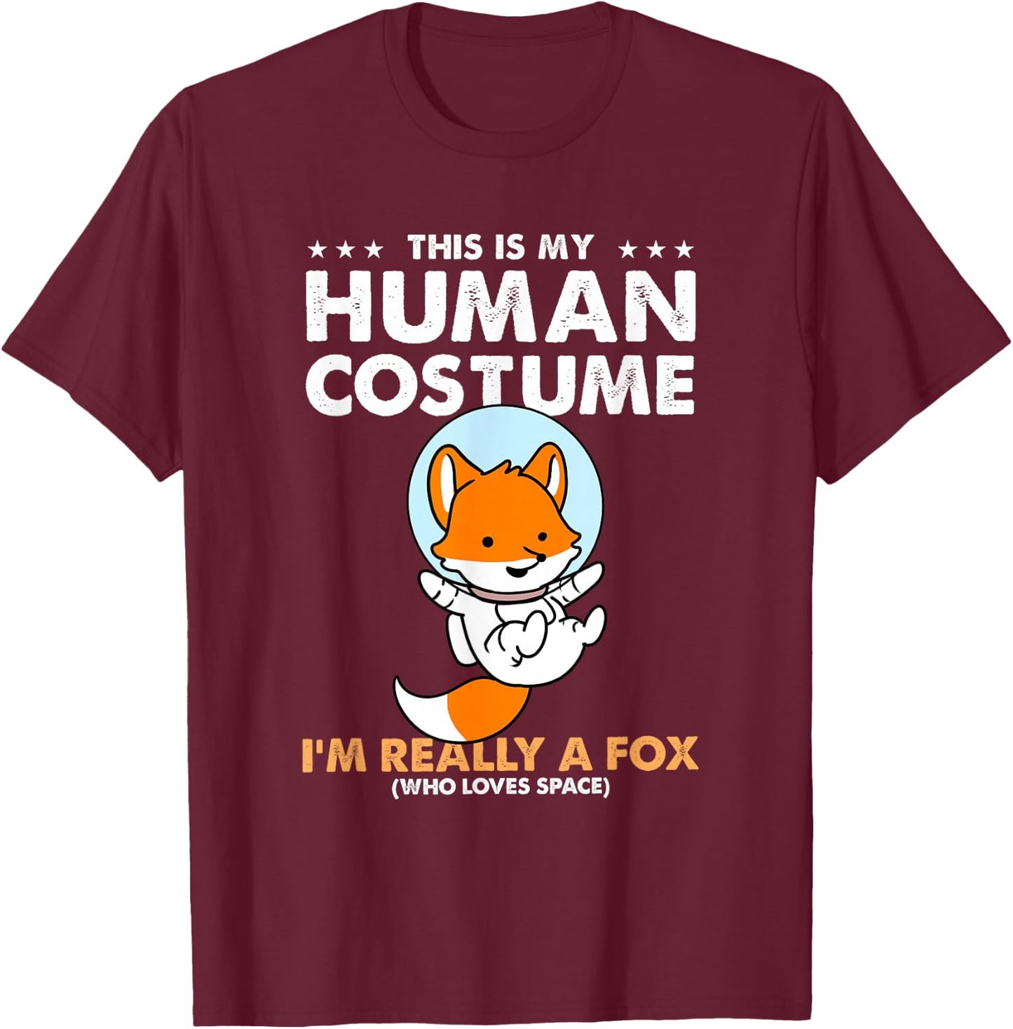 This Is My Human Costume Fox Astronaut T-Shirt - T-Shirt | Maroon