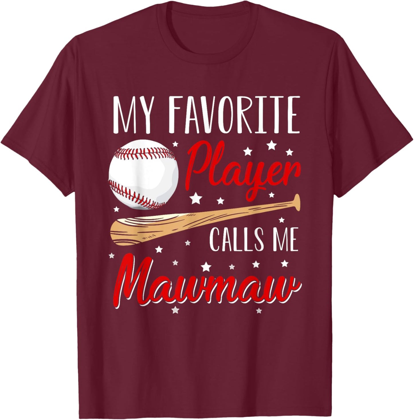 Baseball My Favorite Player Calls Me Mawmaw Heart Grandma T-Shirt - T-Shirt | Maroon
