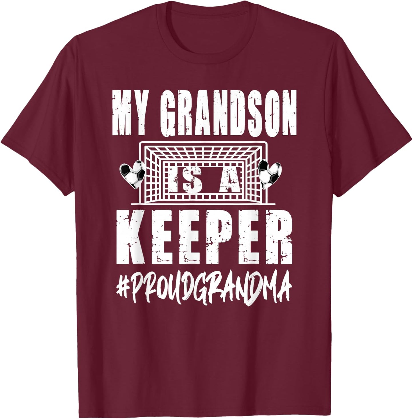 My Grandson Is A Keeper Soccer Goalkeeper Grandma T-Shirt - T-Shirt | Maroon