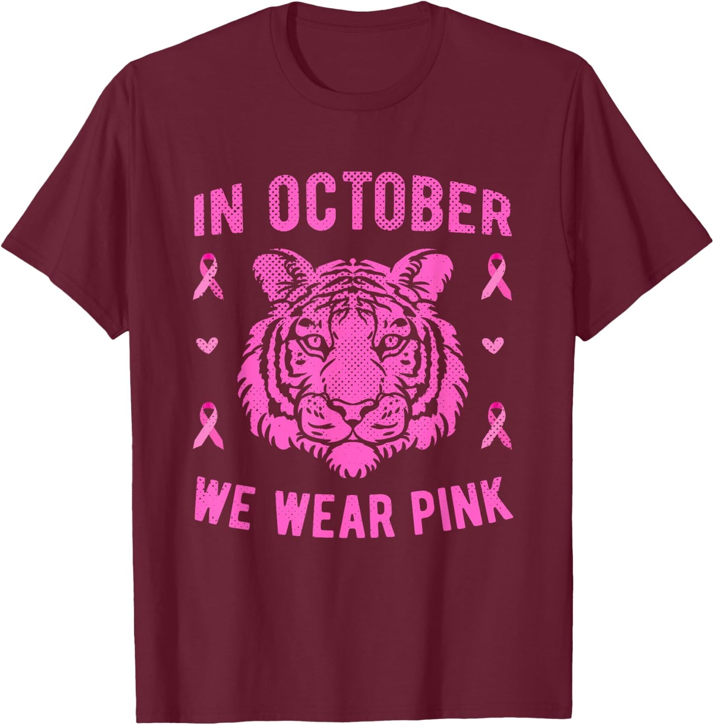 In October We Wear Pink Tiger Breast Cancer Awareness T-Shirt - T-Shirt | Maroon