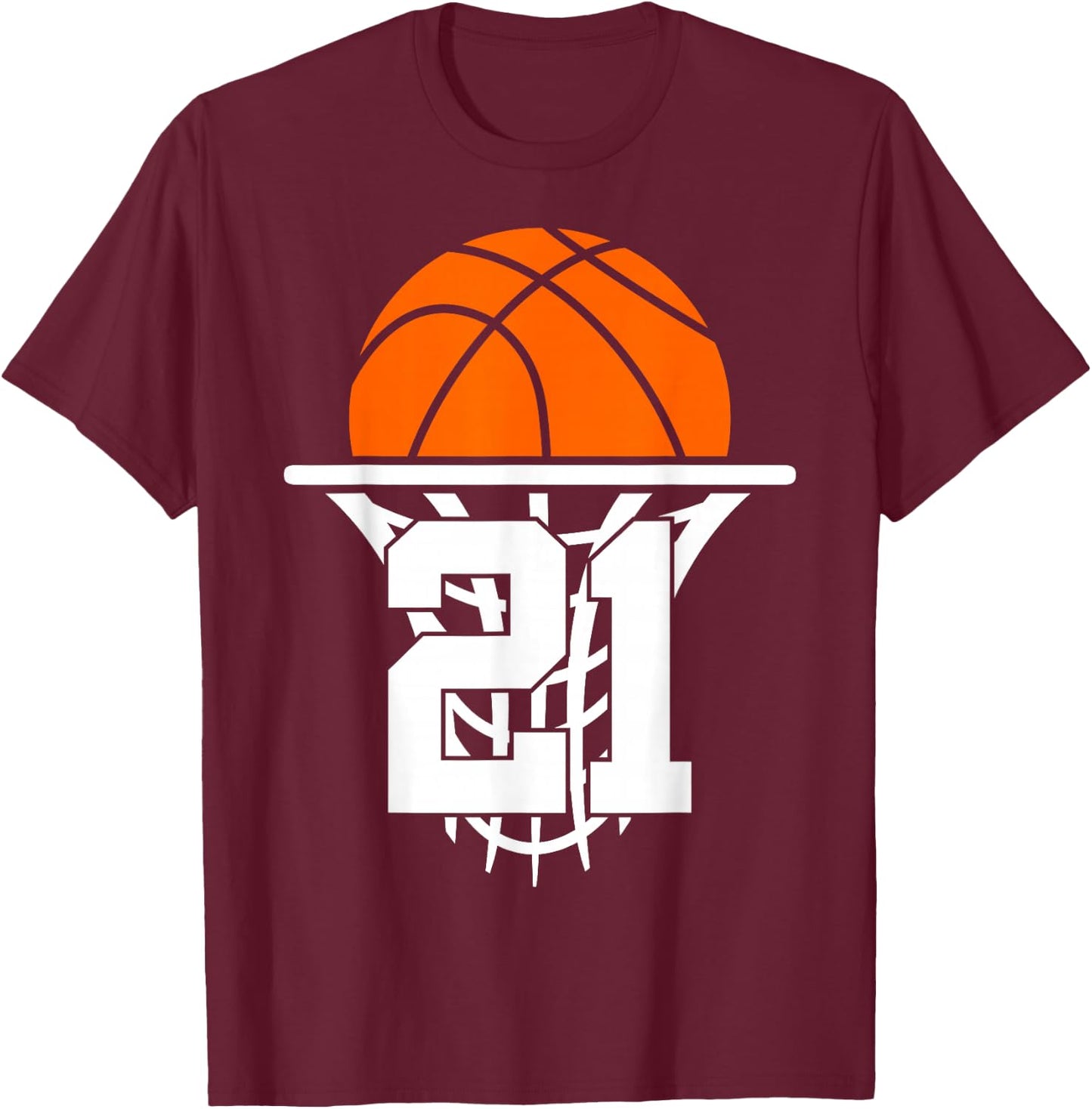 21 Years Basketball 21st Birthday T-Shirt - T-Shirt | Maroon