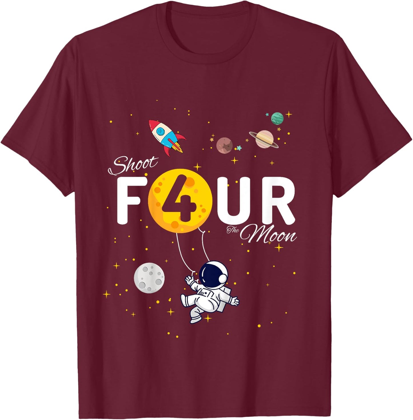 Shoot 4 The Moon Child's 4th Birthday party T-Shirt - T-Shirt | Maroon