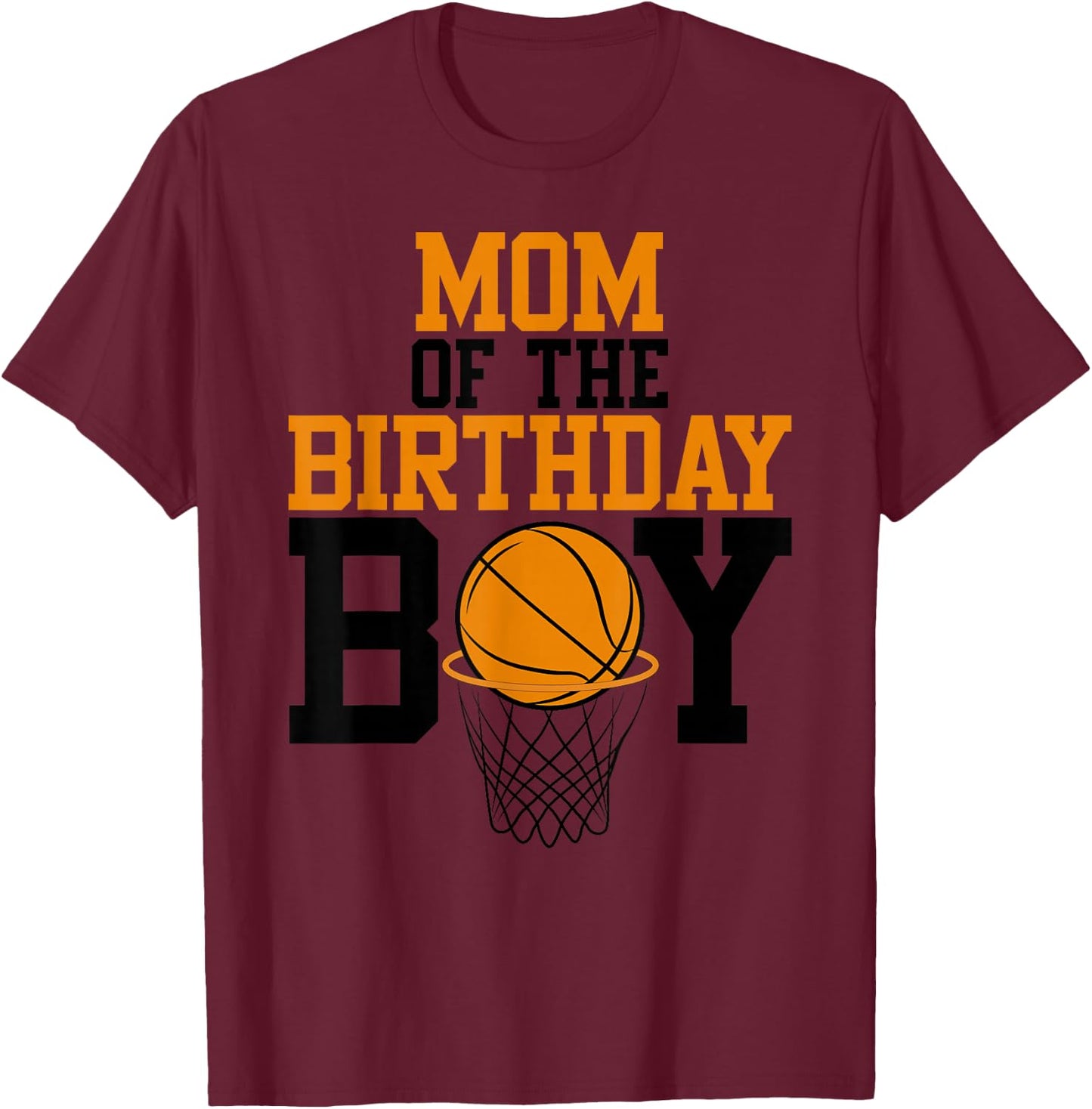 Mom of The Birthday Boy Basketball Family Birthday T-Shirt - T-Shirt | Maroon
