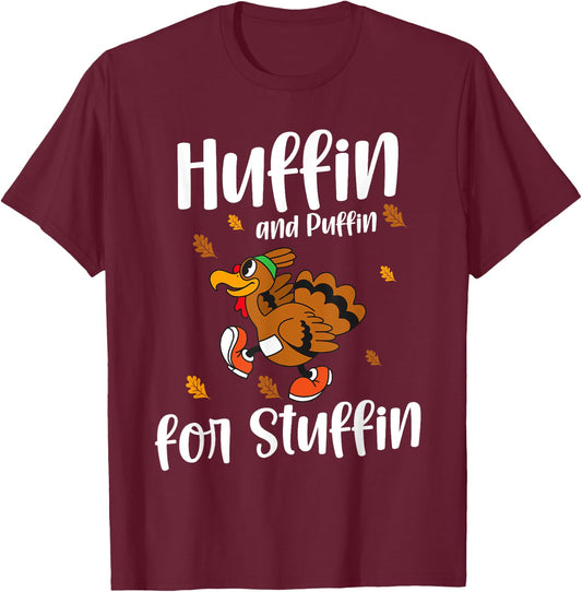 Huffin And Puffin For Stuffin - Funny Thanksgiving Turkey T-Shirt - T-Shirt | Maroon