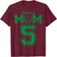 Custom Proud Football Mom Number 5 G Personalized T-Shirt - T-Shirt | Maroon