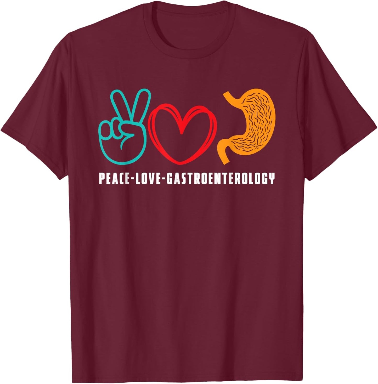 Peace Love Gastroenterology | Gastroenterologist T-Shirt - T-Shirt | Maroon
