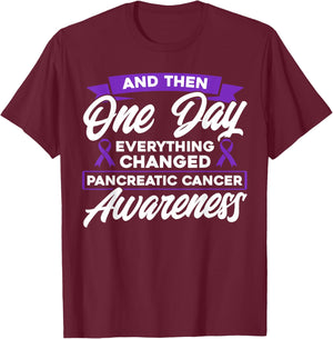 Everything Changed Pancreatic Cancer Awareness T-Shirt - T-Shirt | Maroon