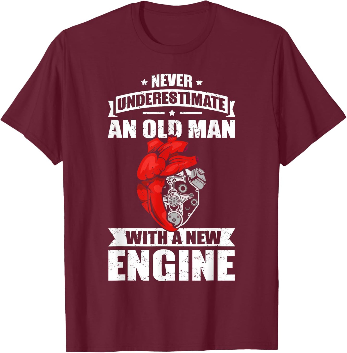 Heart Transplant Funny & Old Man Heart Surgery T-Shirt - T-Shirt | Maroon
