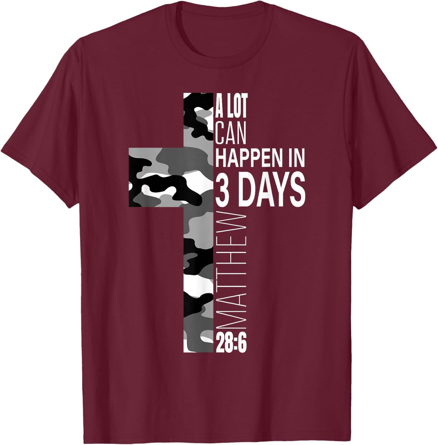 White Camo A Lot Can Happen In 3 Days Christian Easter Verse T-Shirt - T-Shirt | Maroon