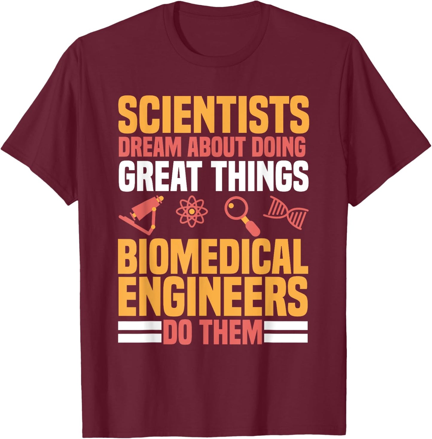 Biomedical Engineering Bioengineer Medical Engineer BMET T-Shirt - T-Shirt | Maroon