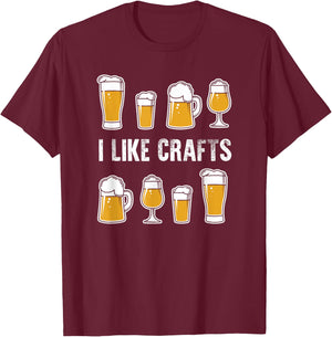 I Like Crafts Funny Beer Drinker T-Shirt - T-Shirt | Maroon