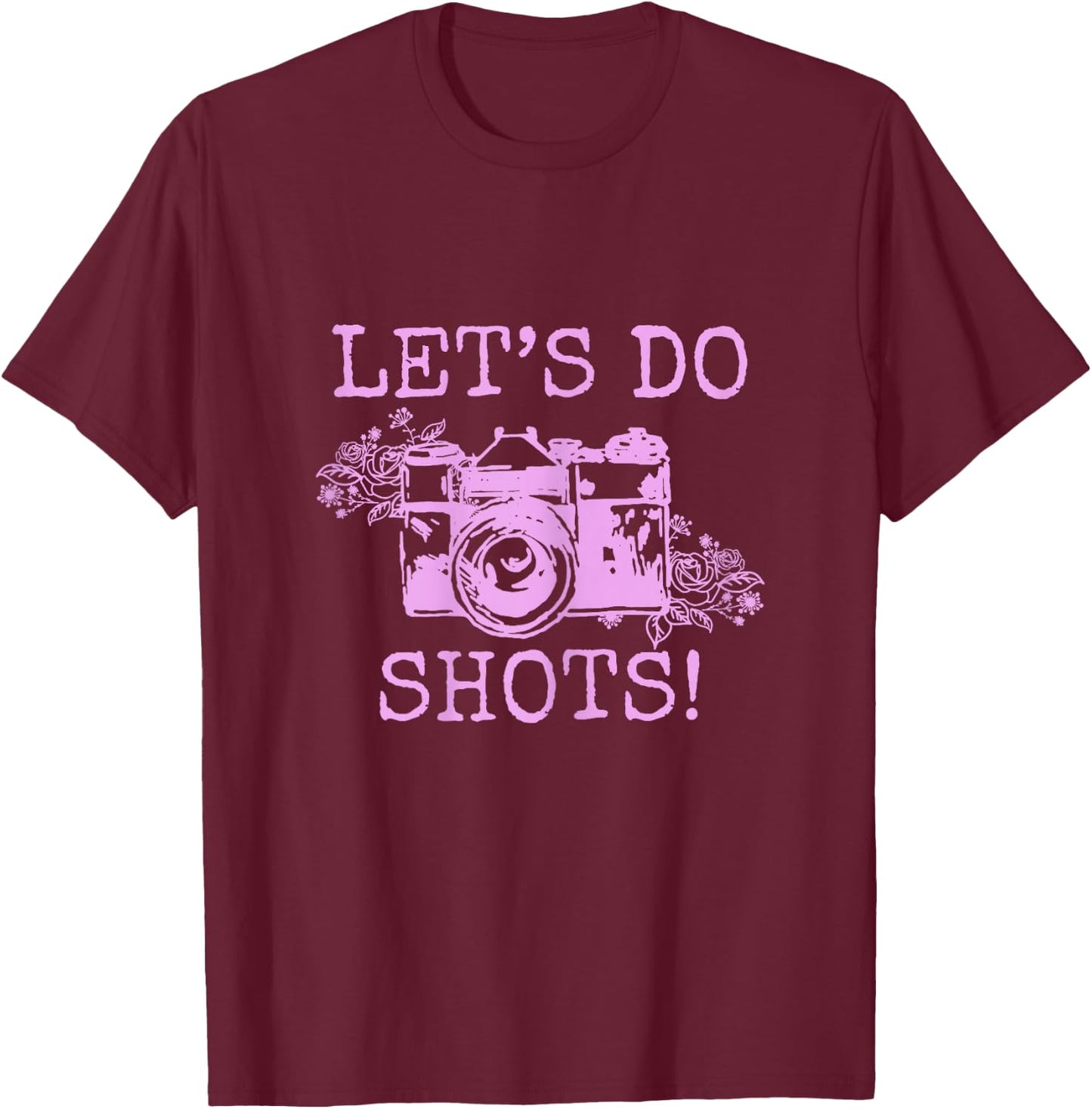 Photographer Let's Do Shots Vintage Camera Funny Photography T-Shirt - T-Shirt | Maroon