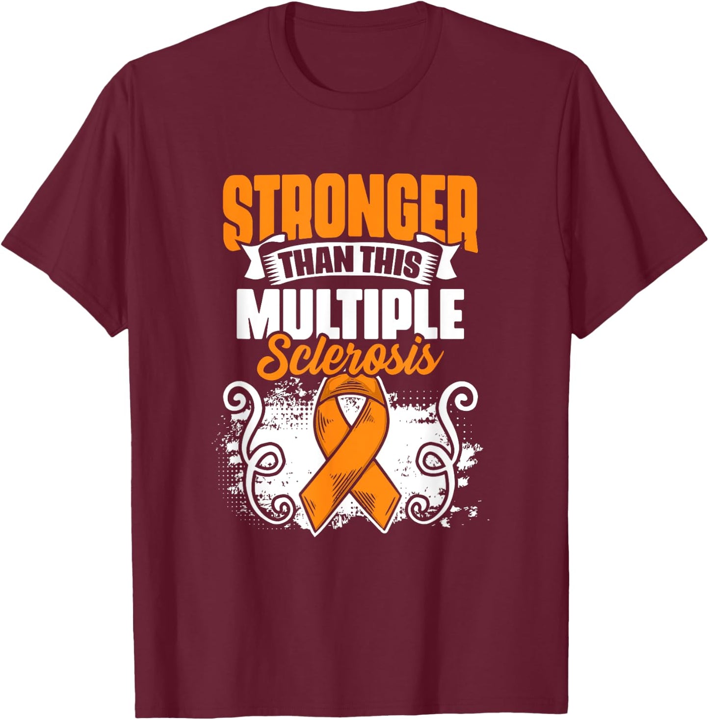 MS Awareness Stronger Than Multiple Sclerosis Survivor T-Shirt - T-Shirt | Maroon