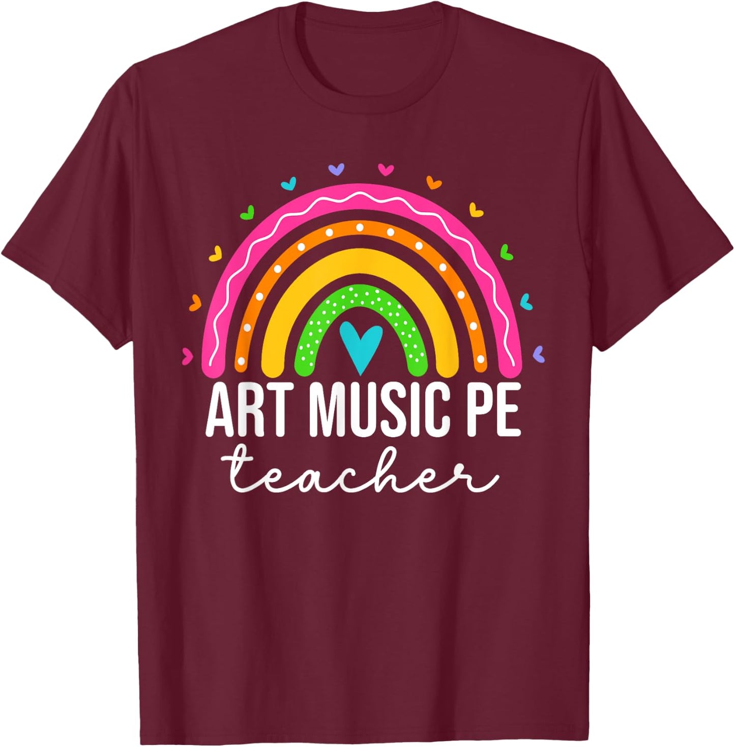 Art Music PE Teacher Physical Education Phys Ed T-Shirt - T-Shirt | Maroon