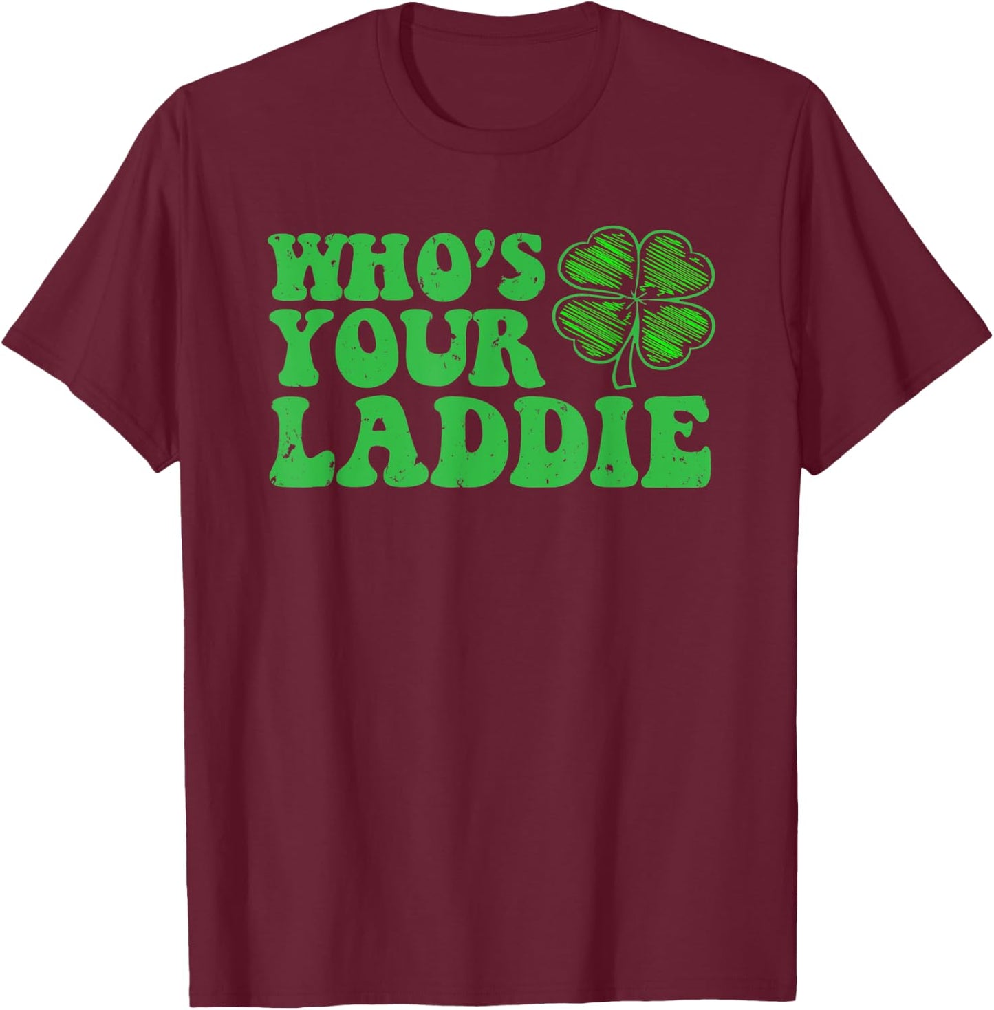 Vintage Style Who's Your Laddie Four Leaf Clover T-Shirt - T-Shirt | Maroon