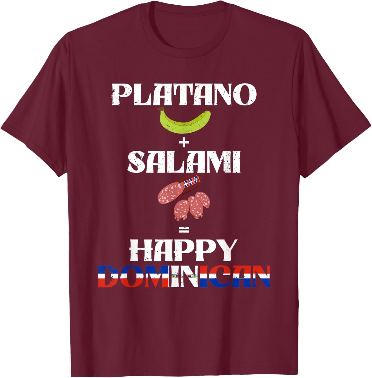 Fun dominican platano + salami happy dominican republic joke T-Shirt - T-Shirt | Maroon